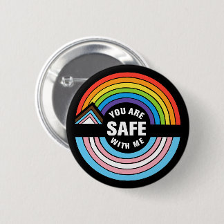 You Are Safe With Me LGBTQIA Ally 2 Inch Round Button