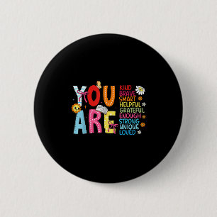 You Are Smart Brave Strong Kind Loved Motivation T 2 Inch Round Button