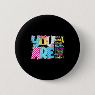 You Are Smart Brave Strong Kind Loved Motivation T 2 Inch Round Button