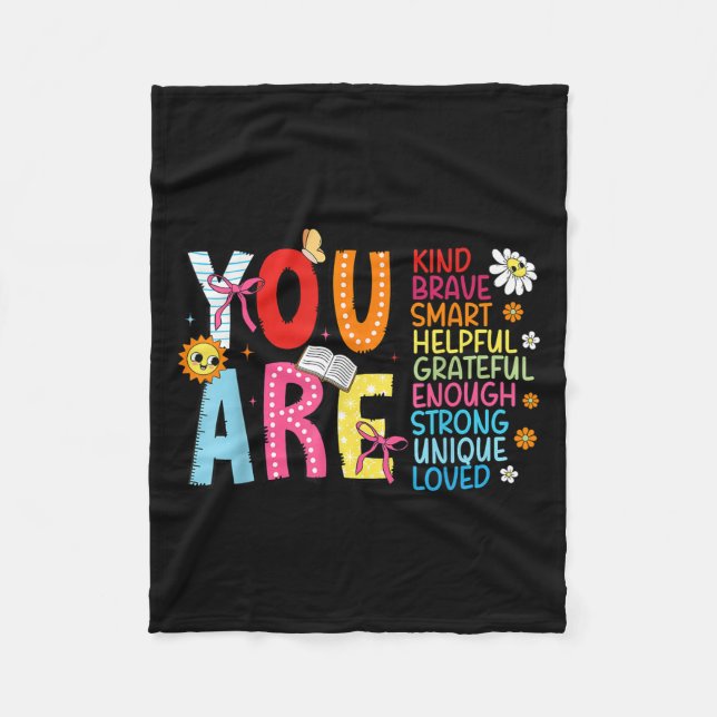 You Are Smart Brave Strong Kind Loved Motivation T Fleece Blanket (Front)