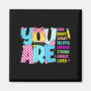 You Are Smart Brave Strong Kind Loved Motivation T Magnet