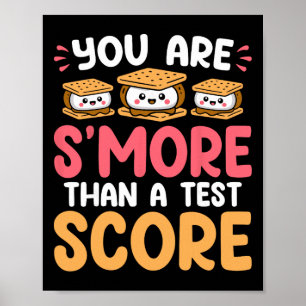 You Are S'more Than A Test Score - Test Day Funny  Poster