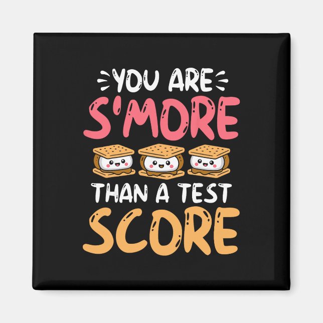 You Are S'more Than A Test Score - Testing Day  Magnet (Front)