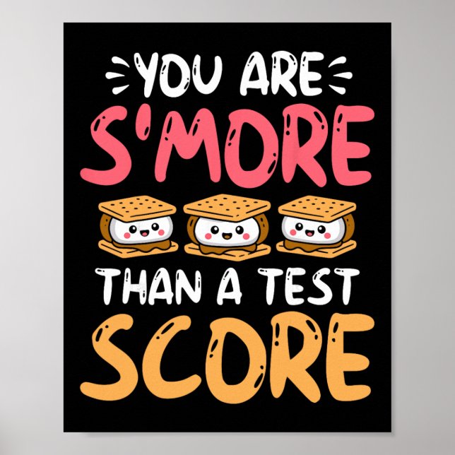 You Are S'more Than A Test Score - Testing Day  Poster (Front)