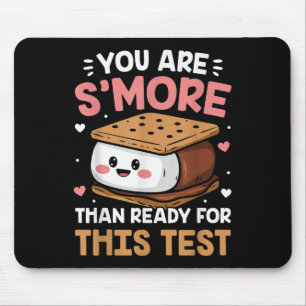 You Are Smore Than Ready For This Test Test Day Te Mouse Pad