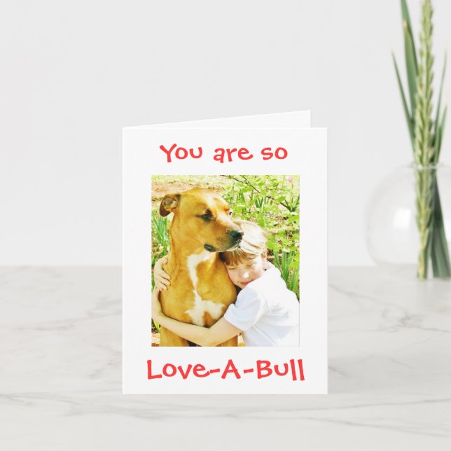 You are so Love-A-Bull Pitbull Love Card Notecard (Front)