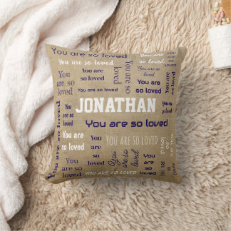 You Are So Loved Blanket Add Your Name Throw Pillow