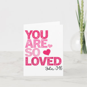 You Are So Loved Christian Valentine Faith God Rel Card