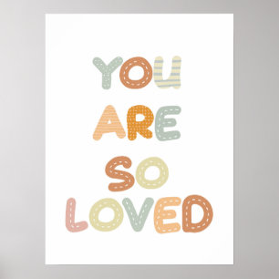 You are so loved Rainbow Baby Nursery  Poster