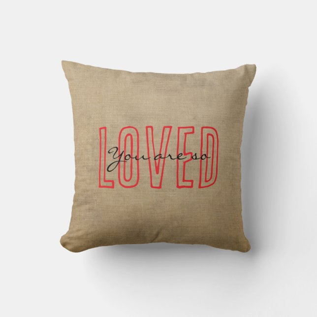 You Are So Loved Throw Pillow (Front)