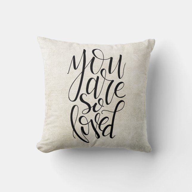 You Are So Loved Throw Pillow (Front)