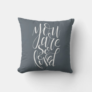 You Are So Loved Throw Pillow