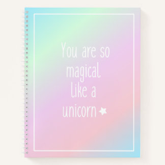 You Are So Magical Like a Unicorn Notebook