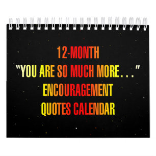 "You are so much more..." Encouragement Quotes Calendar
