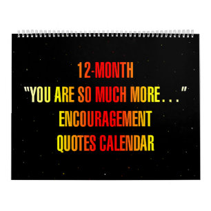 "You are so much more..." Encouragement Quotes Calendar