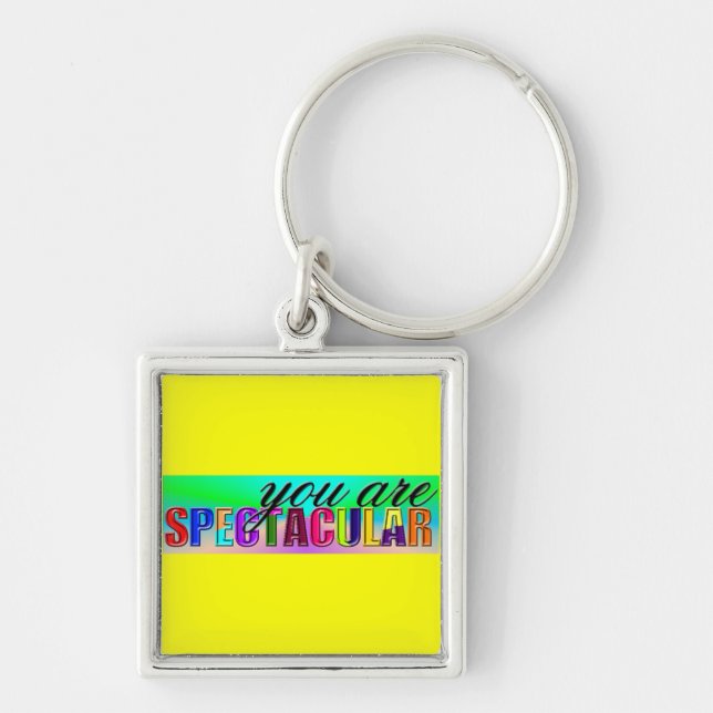 You Are Spectacular Keychain (Front)