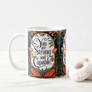 You Are Strong and Capable Inspirational Quote  Coffee Mug