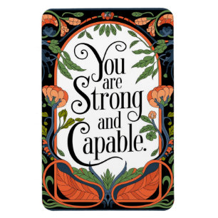 You Are Strong and Capable Inspirational Quote Magnet