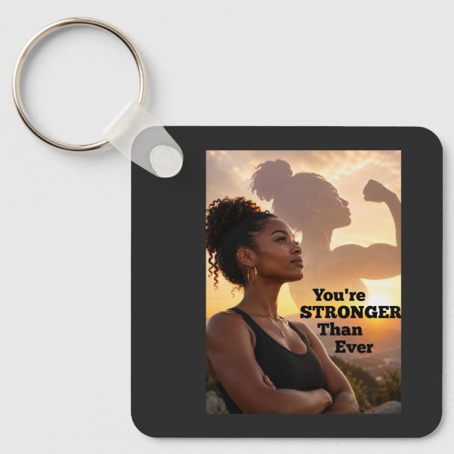 You Are Stronger Than Ever Keychain (Front)