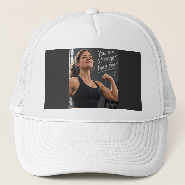 You Are Stronger Than Ever Trucker Hat (Front)
