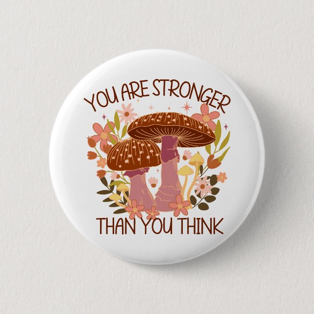 You Are Stronger Than You Think 2 Inch Round Button (Front)