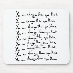 You are STRONGER than you think! quote Mouse Pad
