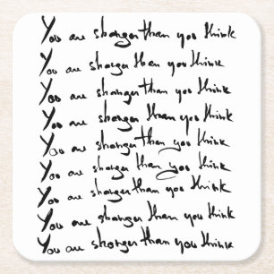 You are STRONGER than you think! quote Square Paper Coaster