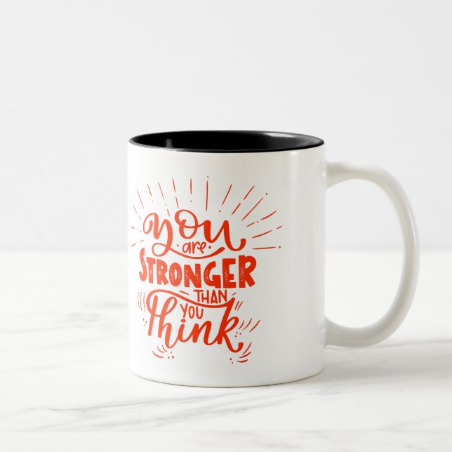 You Are Stronger Than You Think Two-Tone Coffee Mug (Right)
