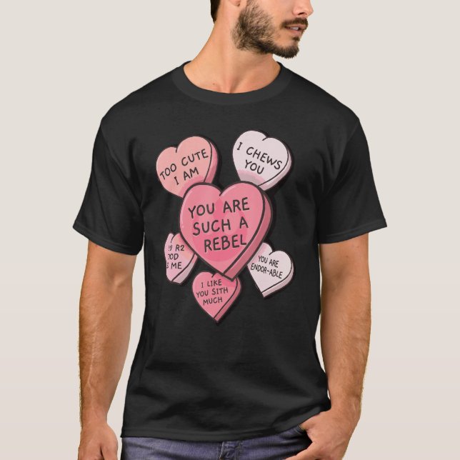 You Are Such A Rebel Valentine's Conversation T-Shirt (Front)