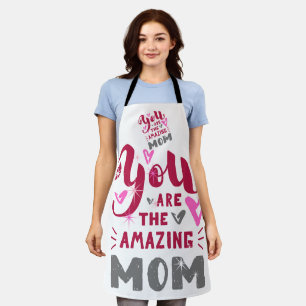 YOU ARE THE AMAZING MOM APRON