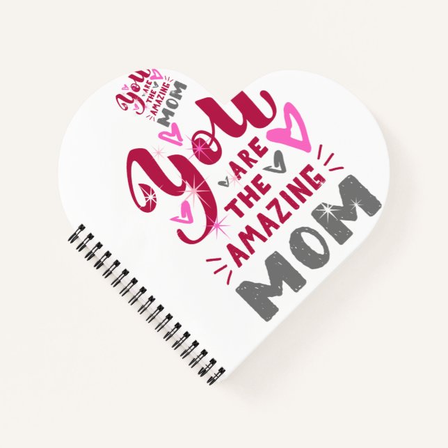 YOU ARE THE AMAZING MOM NOTEBOOK (Front)