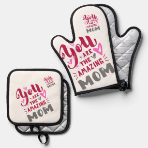 YOU ARE THE AMAZING MOM OVEN MITT & POT HOLDER SET