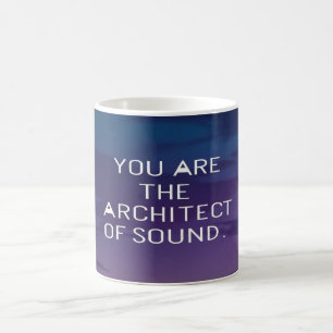 You Are The Architect Of Sound Coffee Mug