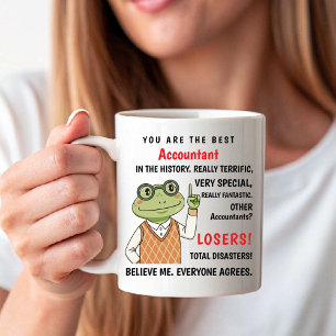 You Are the Best Accountant. Other Losers. funny Coffee Mug