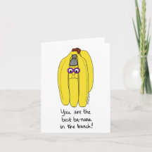 You are the best BA-NANA in the bunch!