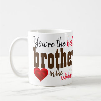 You Are The Best Brother In The World Mug
