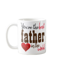 You Are The Best Father In The World Mug