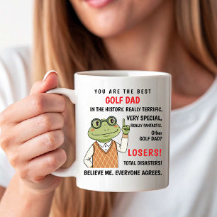 You Are the Best Golf Dad, Other Losers Funny Coffee Mug