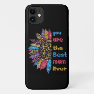 you are the best mom ever iPhone 11 case