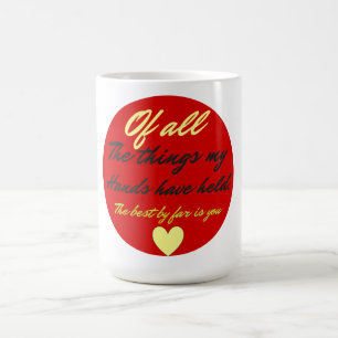 You are the best Mug