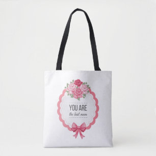 You Are The Best Mum Mother's Day   Tote Bag