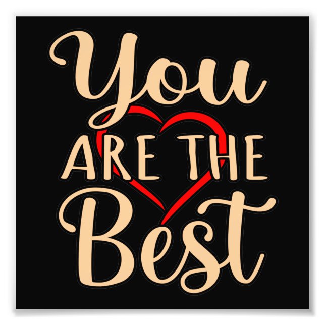 You Are The Best Romantic Valentines Day Couples G Photo Print (Front)