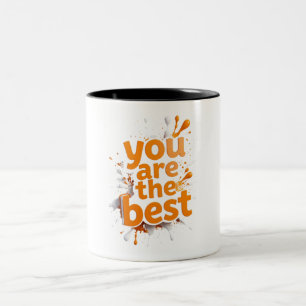 you are the best Two-Tone coffee mug