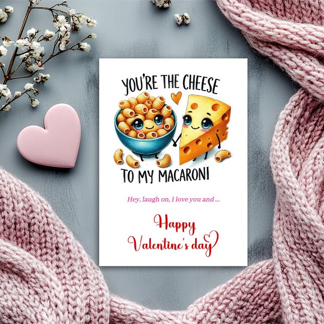 You are the cheese to my macaroni Funny Valentine Holiday Card (You are the cheese to my macaroni Funny Valentine Holiday Card)