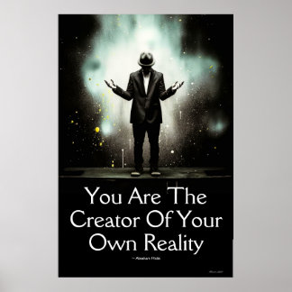You Are The Creator Of Your Own Reality Wall Art
