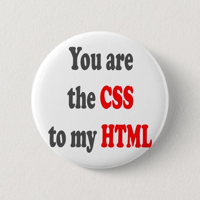 You are the CSS to my HTML 2 Inch Round Button (Front)
