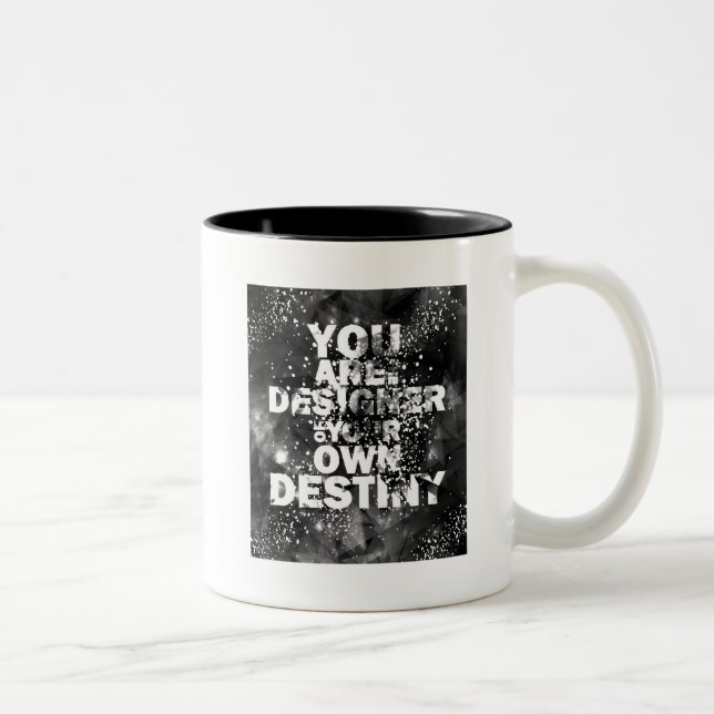 You Are The Designer Of Your Own Destiny Two-Tone Coffee Mug (Right)