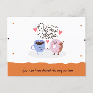 you are the doughnut to my coffee - Be my Valentin Holiday Postcard