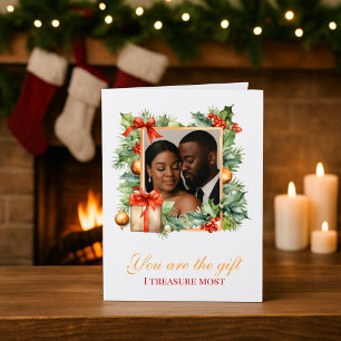 You are the gift I treasure most Merry Christmas Holiday Card
