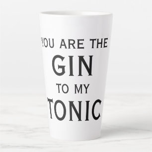 You are the gin to my tonic. Big romantic lovers Latte Mug